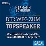Der Weg zum Topspeaker: Wie Trainer sich wandeln, um als Redner zu begeistern by 