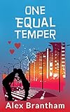 Front cover for the book One Equal Temper by Alex Brantham