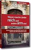 Warum manche Länder reich und andere arm sind: Wie der Westen seine Geschichte ignoriert und deshalb seine Wirtschaftsmacht verliert by