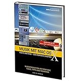 Musik mit MacOS X. (mit CD): Audio und Midi - Der Perfekte Einstieg by