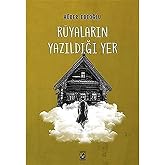 R&uuml;yaların Yazıldığı Yer