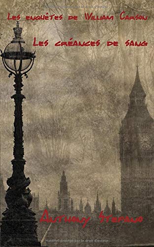 Télécharger Les enquetes de William Carson,les creances de sang Francais PDF