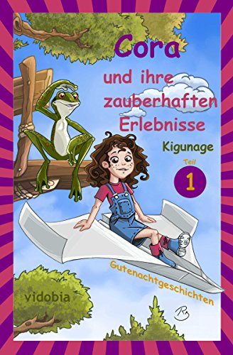 Cora und ihre zauberhaften Erlebnisse - Teil 1 - Gutenachtgeschichten