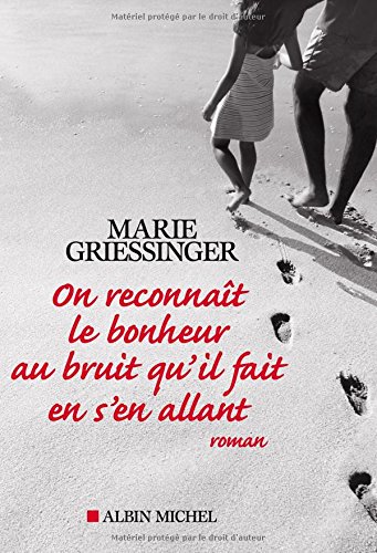 couverture de : On reconna&icirc;t le bonheur au bruit qu'il fait en s'en allant