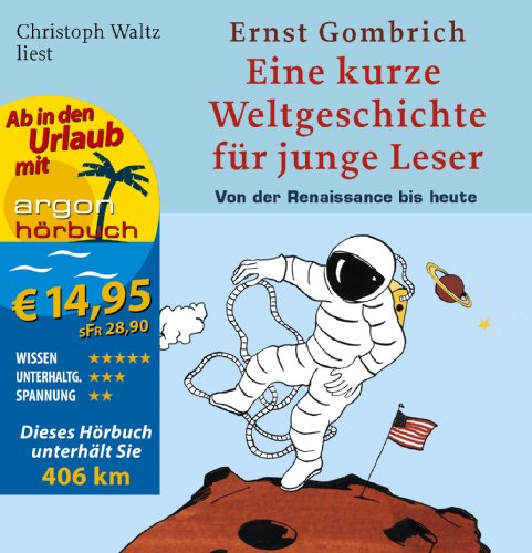 Eine kurze Weltgeschichte für junge Leser: Von der Renaissance bis heute (Urlaubsaktion)