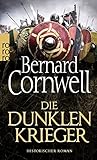 Die dunklen Krieger (Die Uhtred-Saga, Band 9) von Bernard Cornwell