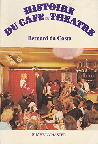 Histoire du café-théâtre francais Histoire du café-théâtre francais