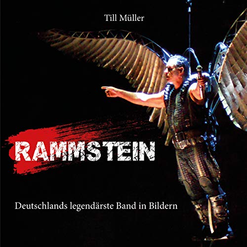 Preisvergleich Produktbild Rammstein: Deutschlands legendärste Band in Bildern