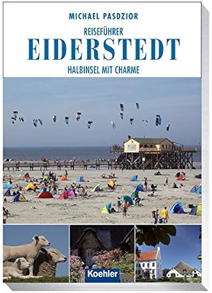 Reisefuhrer Eiderstedt Halbinsel Mit Charme Amazon De Michael Pasdzior Bucher