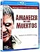 Amanecer de los muertos [Blu-ray]