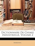 Image de Dictionnaire de Chimie Industrielle, Volume 2
