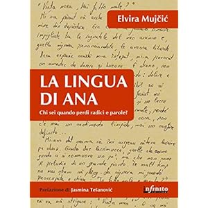 La lingua di Ana: Chi sei, quando perdi radici e parole? (Orienti)