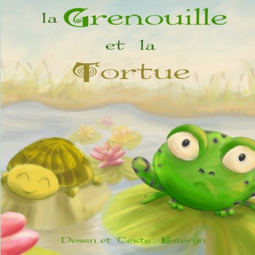 La Grenouille et la Tortue La Grenouille et la Tortue