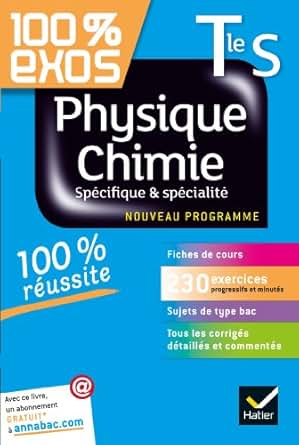 Physique Chimie Tle S Spécifique Et Spécialité Exercices Résolus Physique Et Chimie Terminale S 100 Exos - 