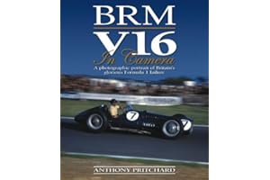 BRM V16 in Camera: A Photographic Portrait of Britain's Glorious Formula 1 Failure