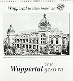 Wuppertal gestern 2019: Wuppertal in alten Ansichten by 