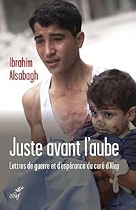 Juste Avant L Aube Ibrahim Alsabagh Babelio Juste Avant L Aube Ibrahim Alsabagh Babelio