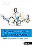 Image de Menschentraining für Hundetrainer: Wie man mit Hundehaltern als Kunden umgeht (Das besondere Hundeb
