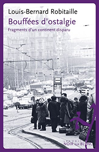 Bouffées d'Ostalgie: Fragments d'un continent disparu