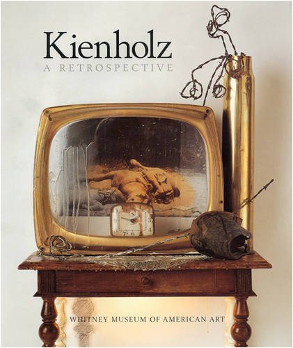 Kienholz: A retrospective.