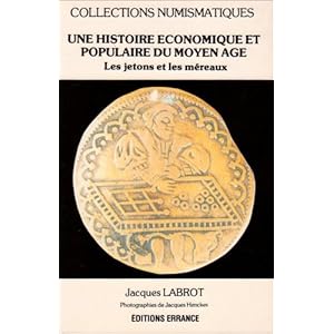 Histoire économique et populaire du Moyen Age. : Les jetons et les méréaux Livre en Ligne - Telecharger Ebook