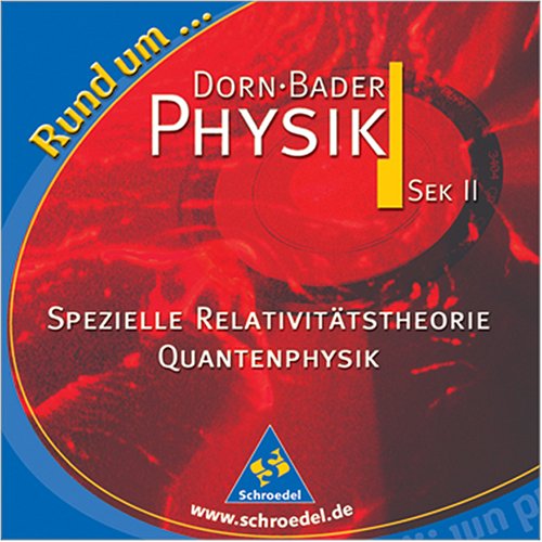 Dorn Bader Physik Sek II. Spezielle Relativitätstheorie Quantenphysik. Lehrermaterialien auf CD-ROM