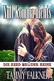 Bücher Neuerscheinungen 2022 - Null Komma nichts (Die Reed Brüder Reihe) von Tammy Falkner