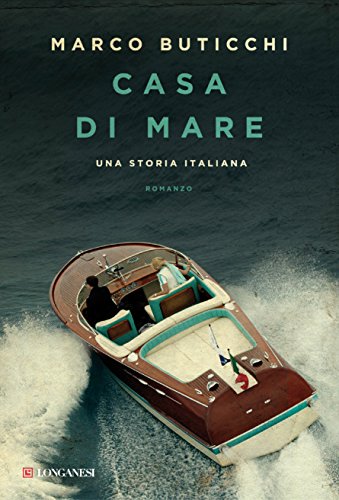 Casa di mare. Una storia italiana Casa di mare. Una storia italiana