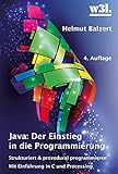 Java: Der Einstieg in die Programmierung: Strukturiert und prozedural programmieren. Mit Einführung in C und Processing by