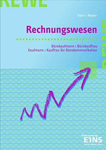 Download Allgemeine Wirtschaftslehre / Spezielle Wirtschaftslehre / Rechnungswesen: Rechnungswesen für Bürokaufleute und Kaufleute für Bürokommunikation: Schülerband Download Allgemeine Wirtschaftslehre / Spezielle Wirtschaftslehre / Rechnungswesen: Rechnungswesen für Bürokaufleute und Kaufleute für Bürokommunikation: Schülerband