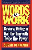 Words At Work: Business Writing In Half The Time With Twice The Power Words At Work: Business Writing In Half The Time With Twice The Power