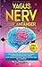 Vagus Nerv für Anfänger: Dieses Vagus Nerv Buch enthüllt die wichtigsten Erkenntnisse über den Nervus Vagus! Lernen Sie jetzt mit einfachen Tipps & Tricks Ihren Vagus Nerv zu aktivieren inkl. BONUS by Psychology Experts