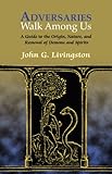 Adversaries Walk Among Us (English Edition) by John Livingston