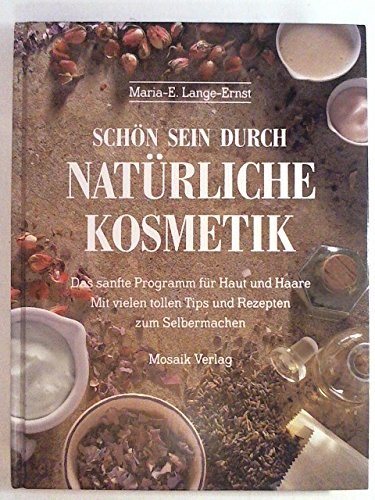 Download Schön sein durch natürliche Kosmetik Download Schön sein durch natürliche Kosmetik