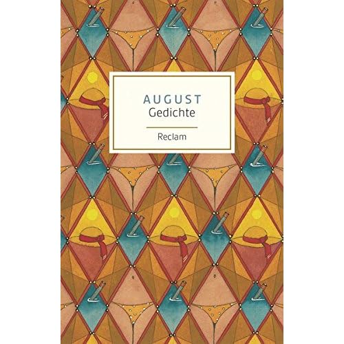 August: Gedichte (Reclams Universal-Bibliothek, Band 19118) August: Gedichte (Reclams Universal-Bibliothek, Band 19118)