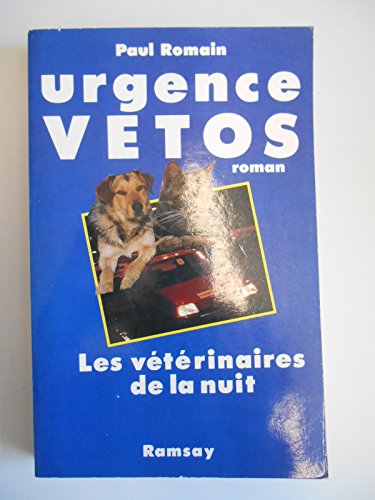 Download Urgence vétos les vétérinaires de la nuit / Romain, Paul / Réf37183