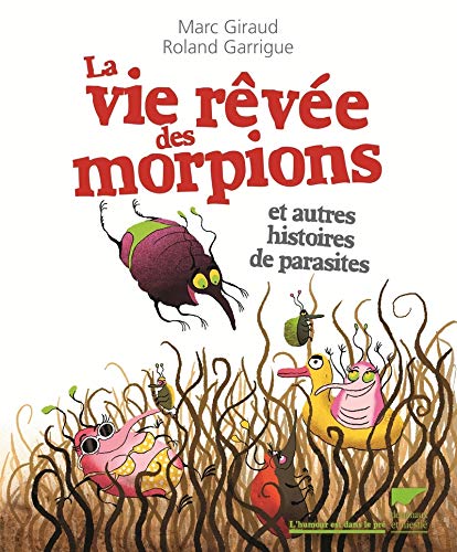Télécharger La Vie rêvée des morpions. et autres histoires de parasites PDF