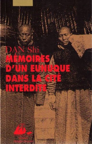 couverture de : M&eacute;moires d'une eunuque dans la cit&eacute; interdite