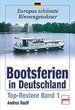 Image de Bootsferien in Deutschland: Top-Reviere Band 1 (Europas schönste Binnengewässer)