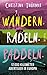 Wandern. Radeln. Paddeln.: 12000 Kilometer Abenteuer in Europa by Christine Thürmer