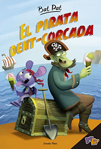 Bat Pat El pirata dentcorcada: Bat Pat 4 (Bat Pat Primers lectors)
