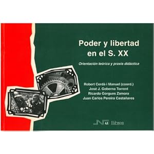 Poder y libertad en el Siglo XX (Gea-Clio Cuadernos)