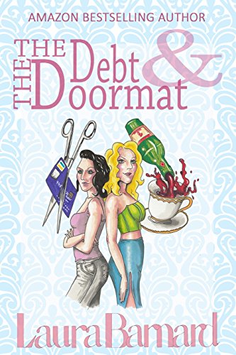 The Debt & the Doormat: A Romantic Comedy