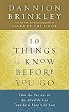 Image de Ten Things to Know Before You Go: How the Secrets of the Afterlife Can Transform Your Life Now