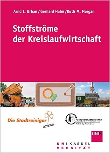 Preisvergleich Produktbild Stoffströme der Kreislaufwirtschaft (Schriftenreihe des Fachgebietes Abfalltechnik / UNIK-AT)