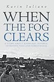 Image de When The Fog Clears: A story about marriage, divorce, introspection and forgiveness (English Edition)