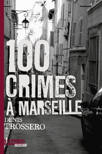 <a href="/node/14739">Cent crimes à Marseille</a>