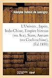 Image de L'Univers. , Japon, Indo-Chine, Empire birman (ou Ava), Siam, Annam (ou Cochinchine), (Éd.1850)