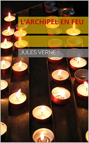 Lire des livres gratuits en ligne sans téléchargement L’Archipel en feu by author B0762GNW6K EPUB