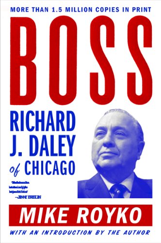 Boss: Richard J. Daley of Chicago (English Edition)